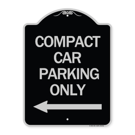 Signmission Compact Car Parking W/ Left Arrow Heavy-Gauge Aluminum Architectural Sign, 24" x 18", BS-1824-24252 A-DES-BS-1824-24252